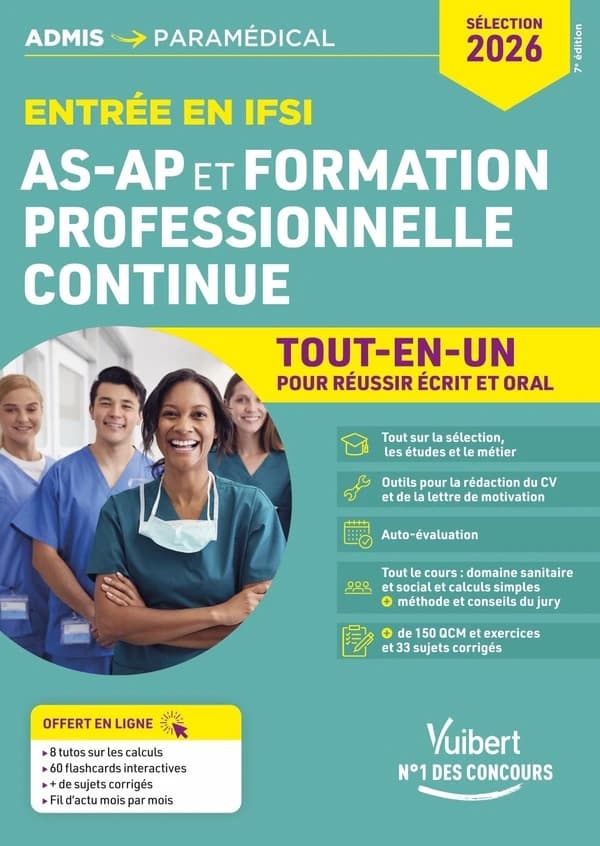 Entrée en IFSI : AS-AP et formation professionnelle continue : tout-en-un pour réussir écrit et oral (7e éd., sélection 2026) Isabelle Bisutti,... Sébastien Drevet,... Marion Gauthier,...