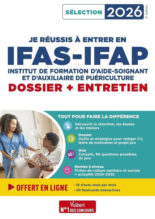 Je réussis à entrer en IFAS-IFAP, Institut de formation d'aide-soignant et d'auxiliaire de puériculture : dossier + entretien (4e éd.) Marion Gauthier,... Mandi Gueguen,...