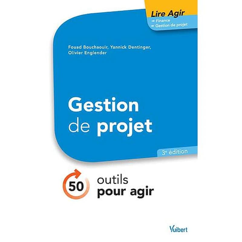 Gestion de projet - 50 outils pour agir