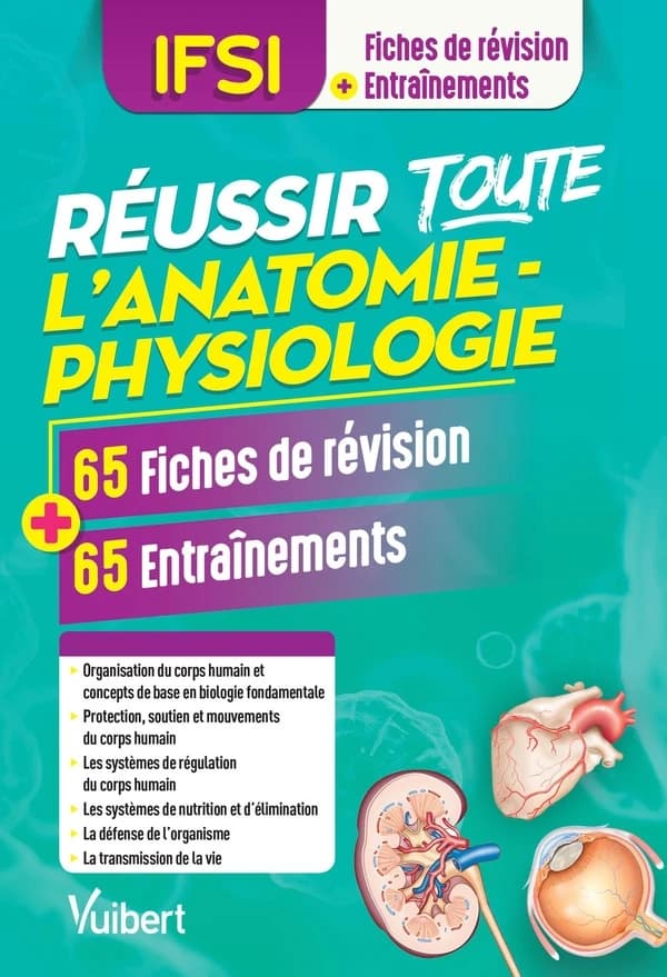 Réussir toute l'anatomie-physiologie : en 65 fiches de révision et 65 entraînements