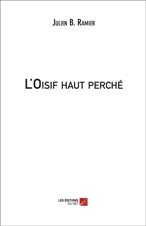 L'oisif haut perché