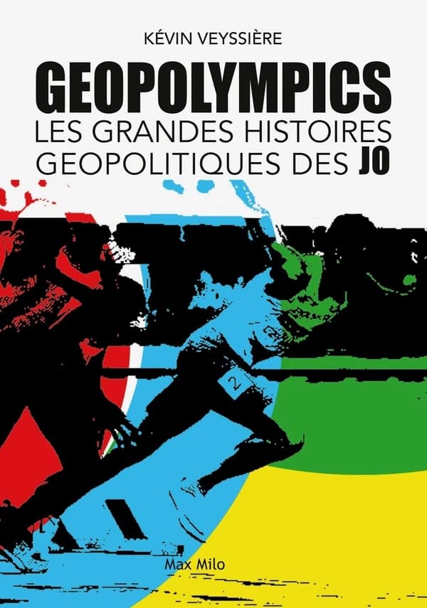 Géopolympics : Les grandes histoires géopolitiques des J.O.