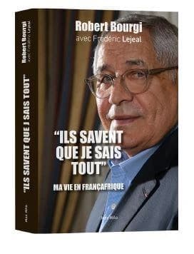 Ils savent que je sais tout : Ma vie en Francafrique
