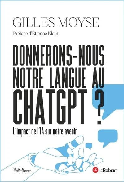 Donnerons-nous notre langue au ChatGPT ? : l'impact de l'IA sur notre avenir