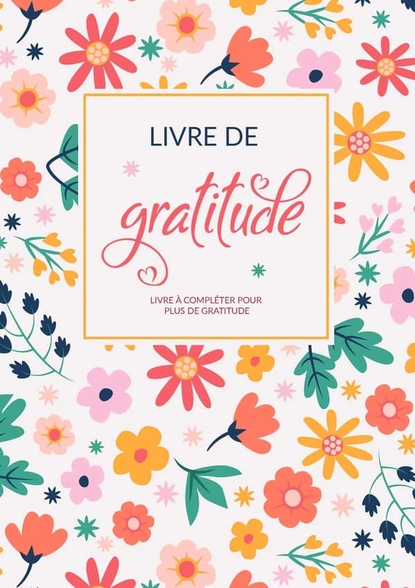 Livre de gratitude ; livre à compléter pour plus de gratitude