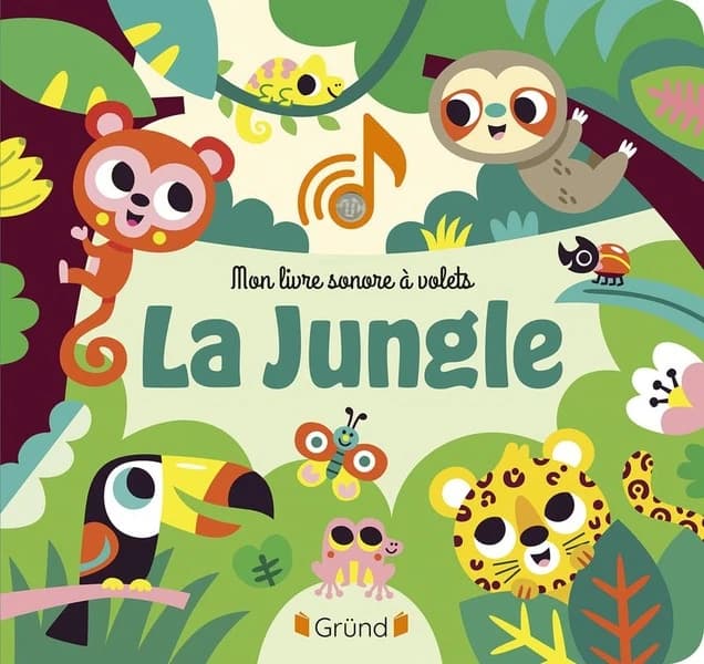 La Jungle : livre sonore à rabats – À partir de 1 an