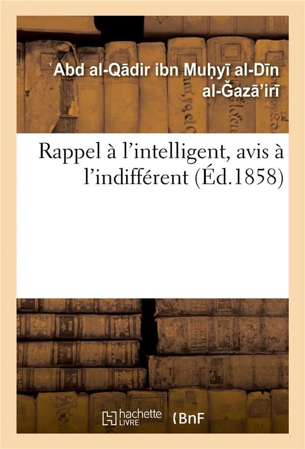 Rappel à l'intelligent, avis à l'indifférent : considérations philosophiques, religieuses, historiques
