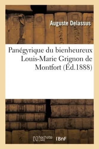 Panégyrique du bienheureux Louis-Marie Grignon de Montfort
