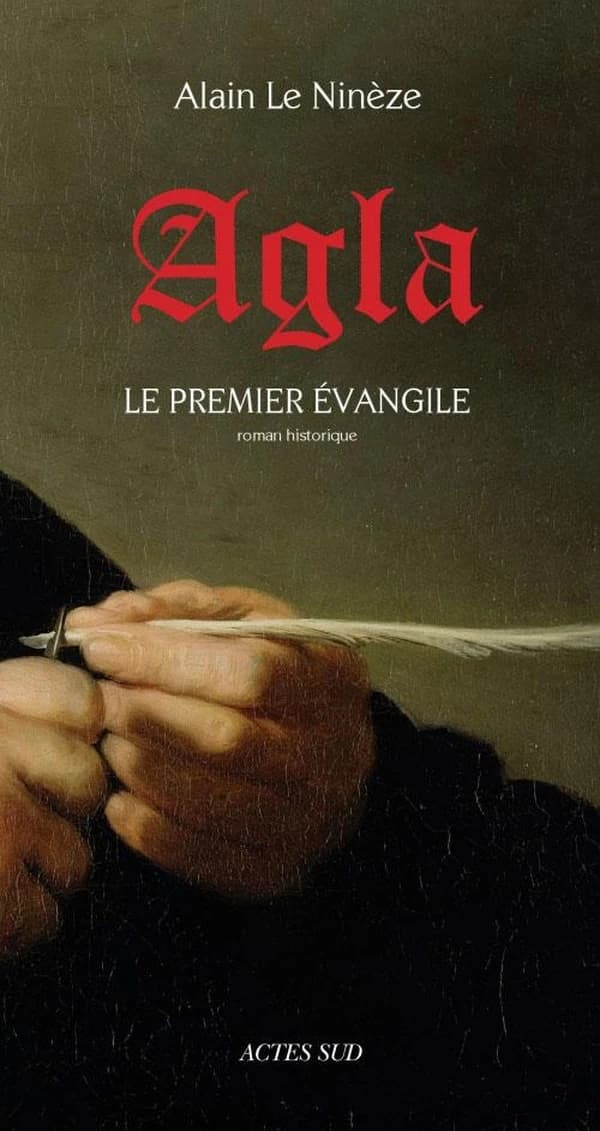 Agla : le premier Évangile : roman historique