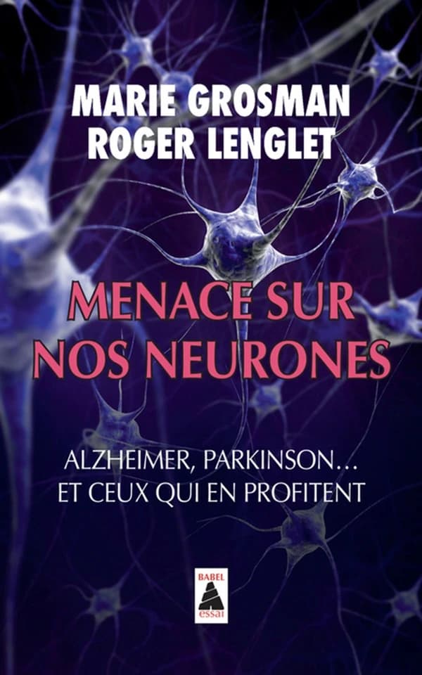 Menace sur nos neurones : Alzheimer, Parkinson, et ceux qui en profitent
