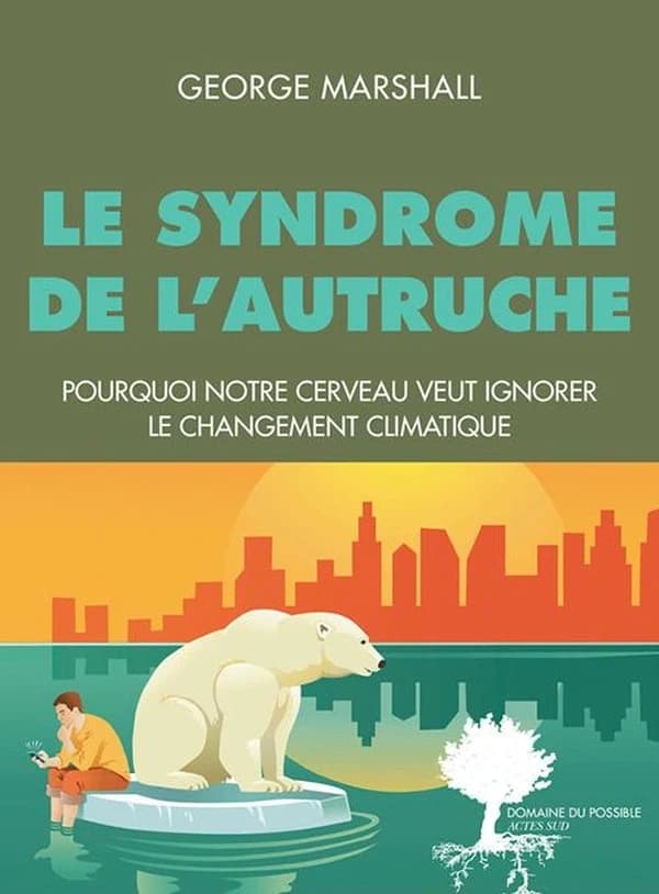 Le syndrome de l'autruche : Pourquoi notre cerveau veut ignorer le changement climatique