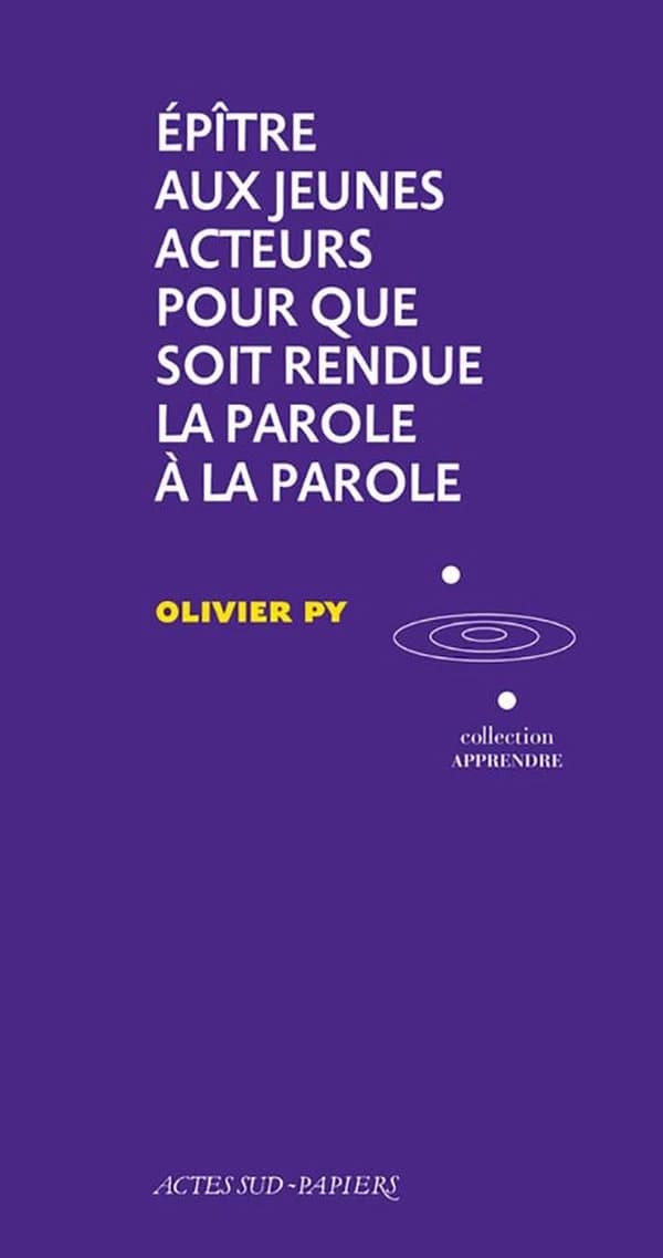 Épître aux jeunes acteurs pour que soit rendue la parole à la parole