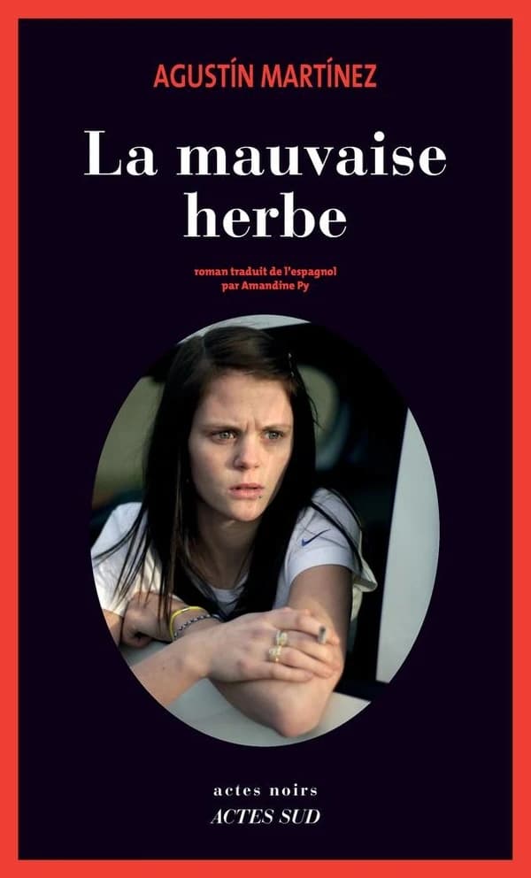 La mauvaise herbe : roman