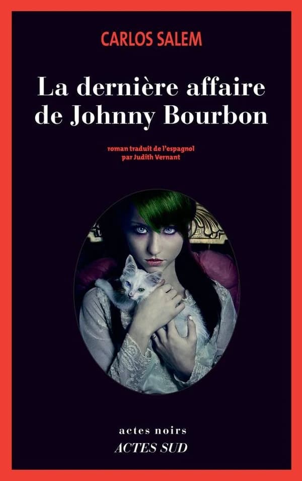 La dernière affaire de Johnny Bourbon : je reste roi (émérite) d'Espagne : roman