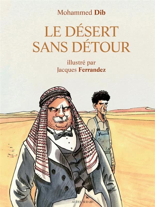 Le désert sans détour : roman
