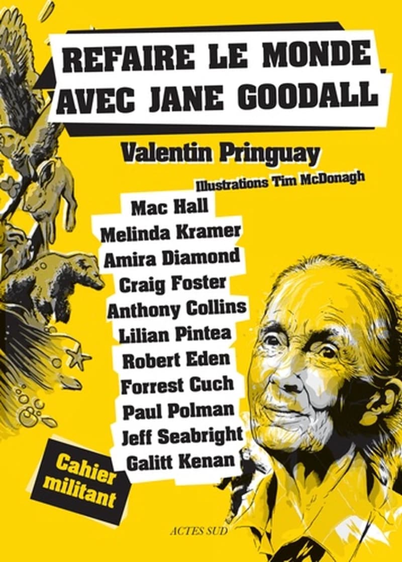 Refaire le monde avec Jane Goodall - Cahier militant