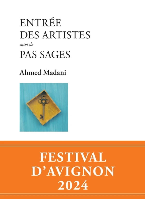Entrée des artistes ; suivi de Pas sages