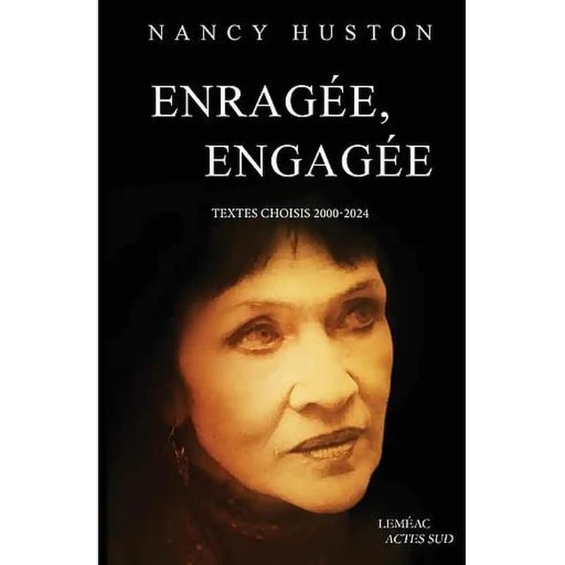 Enragée, engagée : textes choisis, 2000-2024
