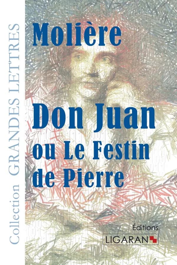 Dom Juan ; ou le festin de Pierre