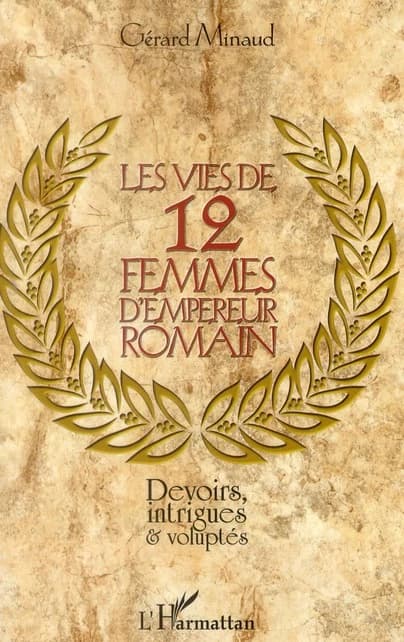 Les vies de 12 femmes d'empereur romain