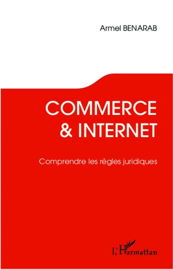Commerce & Internet : comprendre les règles juridiques