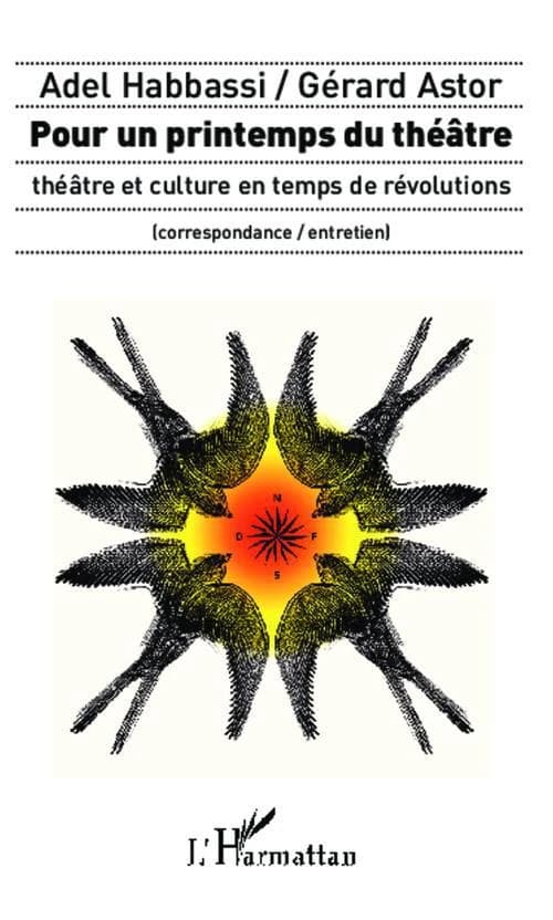 Pour un printemps du théâtre : théâtre et culture en temps de révolutions : correspondance, entretien