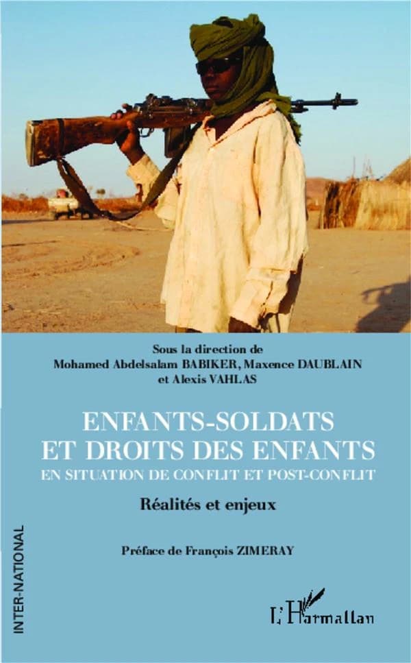 Enfants-soldats et droits des enfants en situation de conflit et post-conflit : réalités et enjeux
