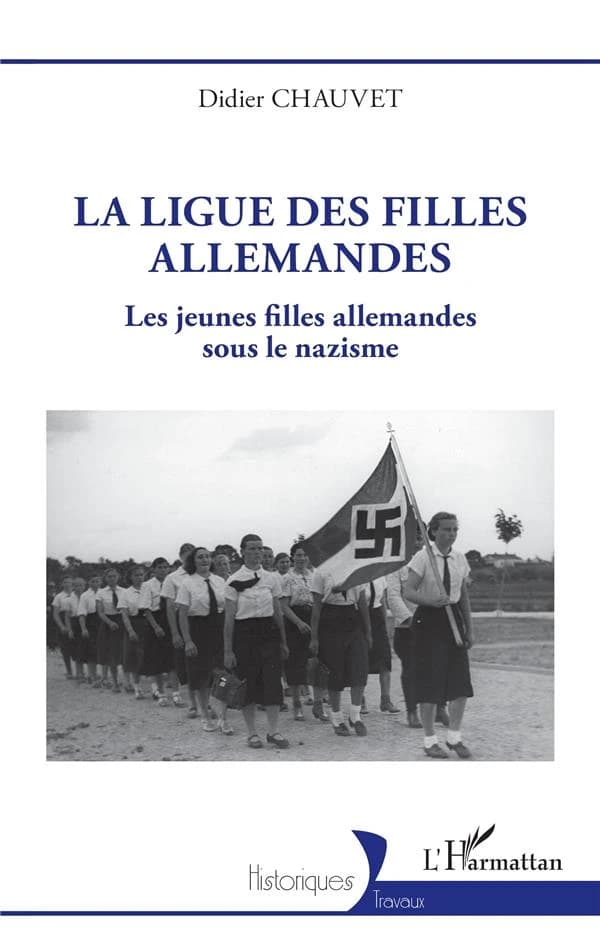 La Ligue des filles allemandes : les jeunes filles allemandes sous le nazisme