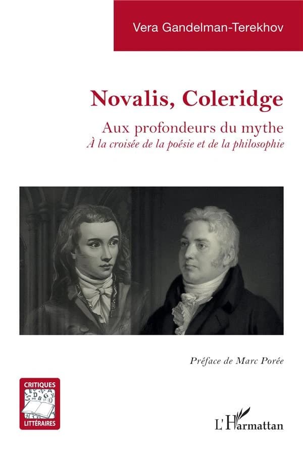 Novalis, Coleridge : aux profondeurs du mythe : à la croisée de la poésie et de la philosophie