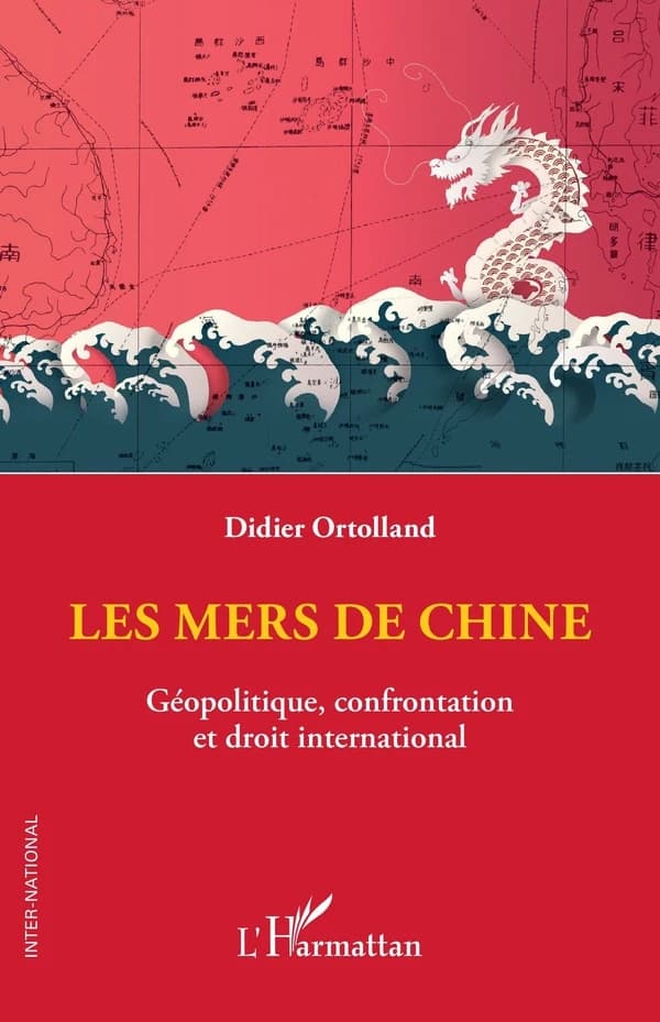 Les mers de Chine : géopolitique, confrontation et droit international