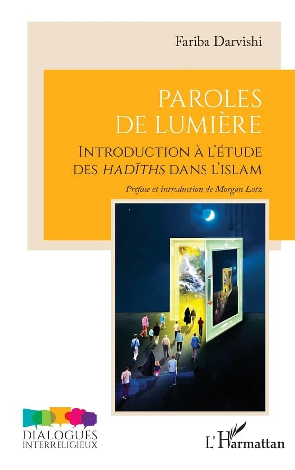 Paroles de lumière : introduction à l'étude des hadīths dans l'islam