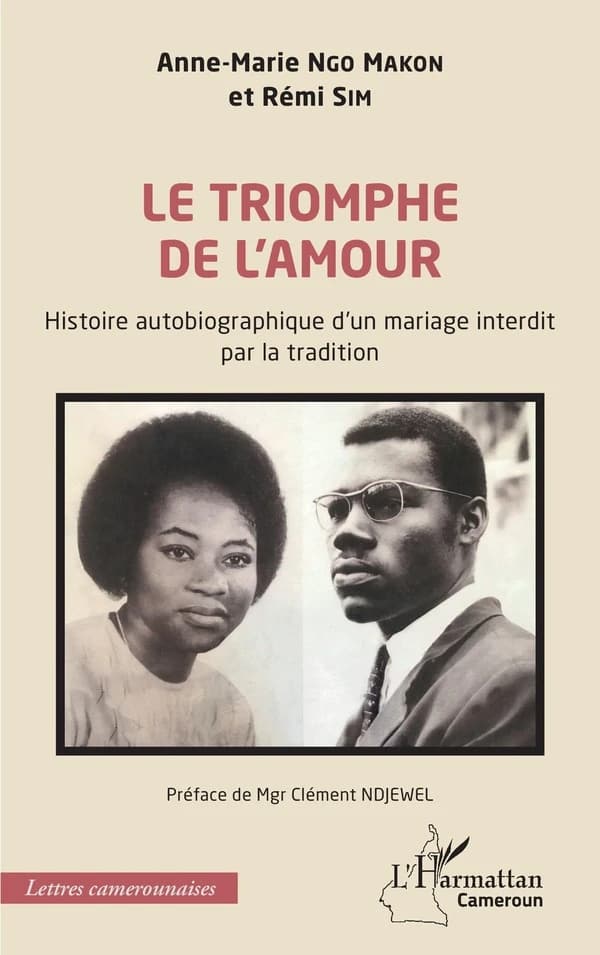 Le triomphe de l'amour : histoire autobiographique d'un mariage interdit par la tradition