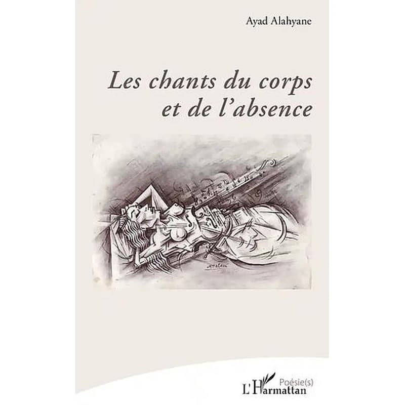 Les chants du corps et de l'absence
