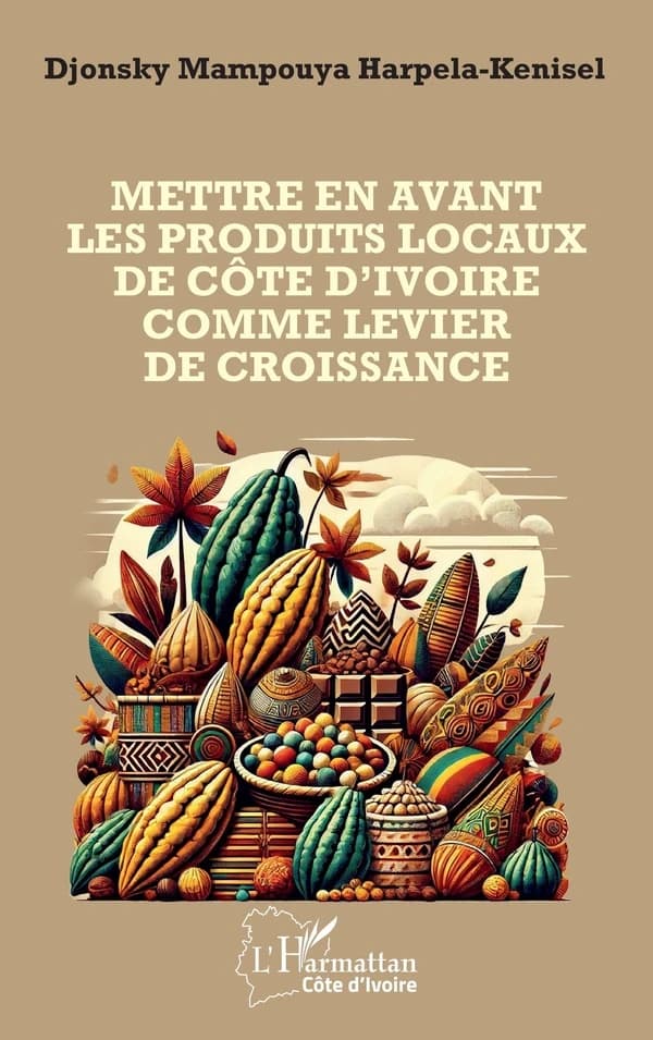 Mettre en avant les produits locaux de Côte d'Ivoire comme levier de croissance