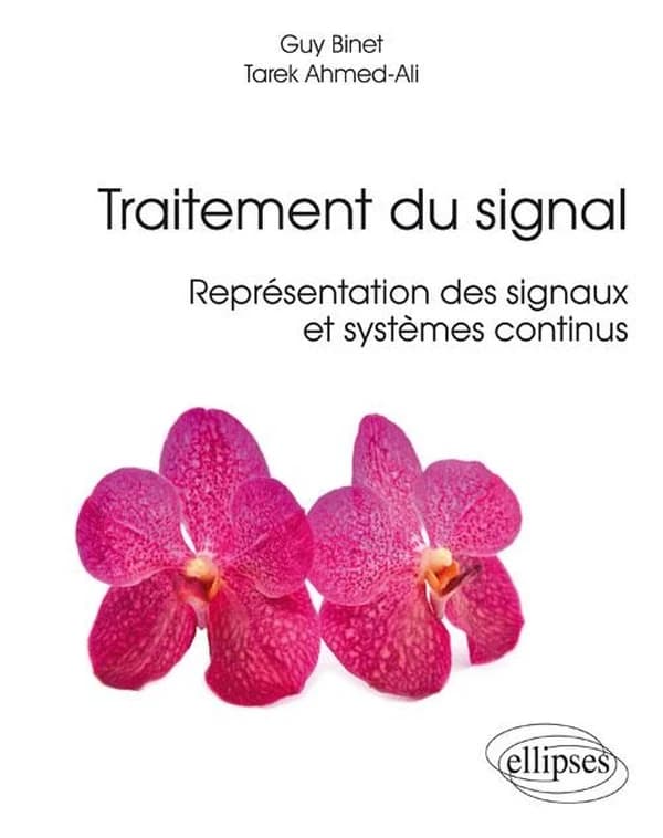 Traitement du signal : représentation des signaux et systèmes continus
