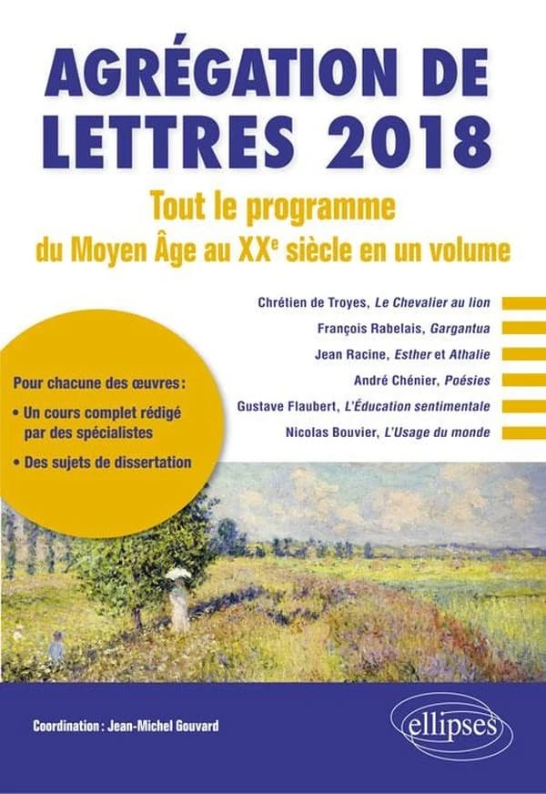 Agrégation de lettres 2018 : tout le programme du Moyen âge au XXe siècle en un volume