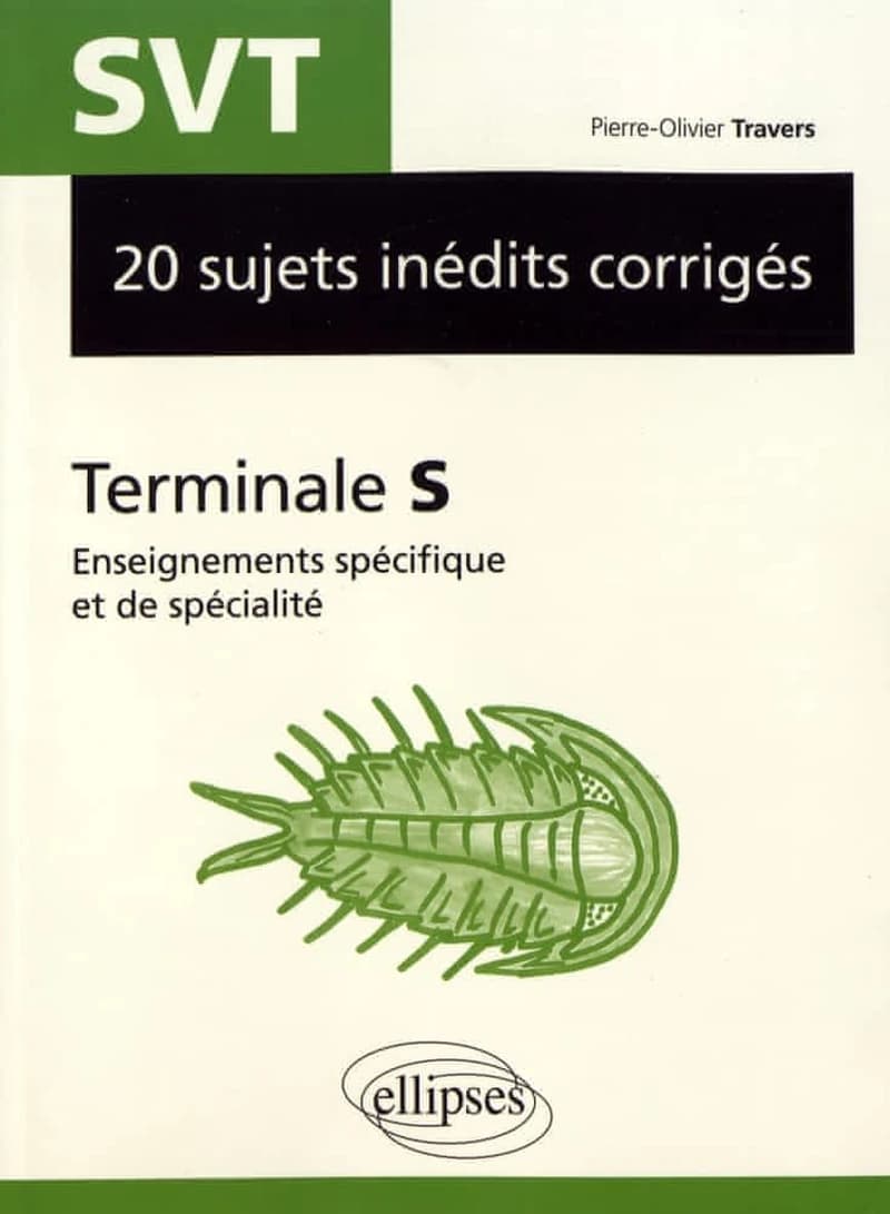 Sciences de la vie et de la terre ; terminale S ; enseignement spécifique et de spécialité ; 20 sujets inédits corrigés