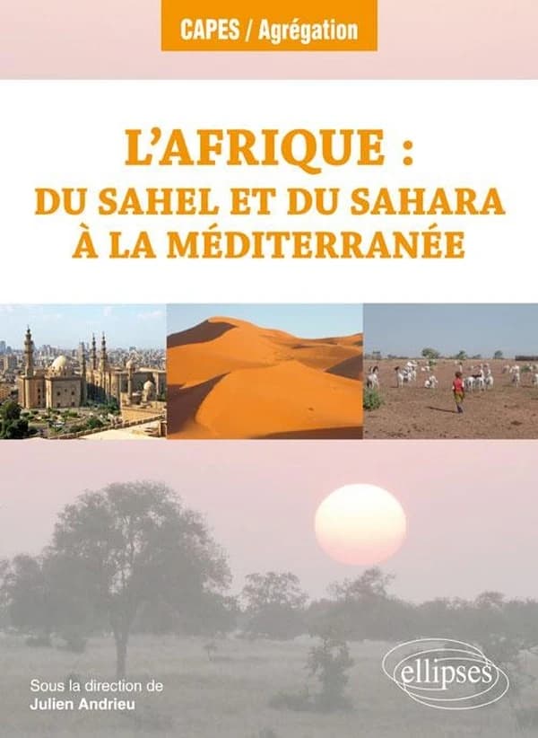 L'Afrique : du Sahel et du Sahara à la Méditerranée