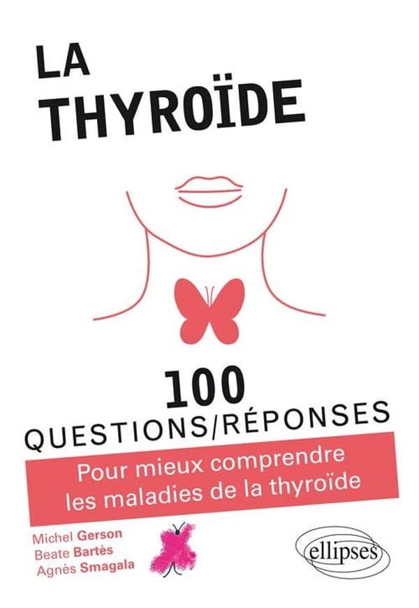 La thyroïde : 100 questions-réponses