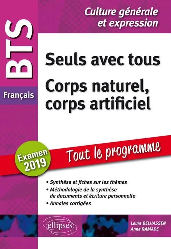 BTS Français - Seuls avec tous ; Corps naturel corps artificiel : Epreuve de culture générale et expression