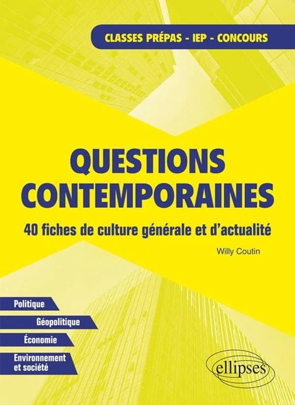 Questions contemporaines : 40 fiches de culture générale et d'actualité