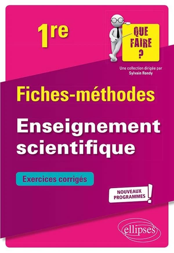 Enseignement scientifique ; 1re ; fiches-méthodes ; nouveaux programmes