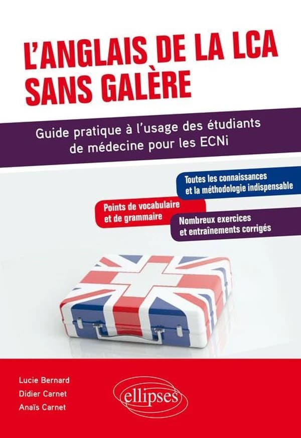 L'anglais de la LCA sans galère : guide pratique à l'usage des étudiants de médecine pour les ECNI