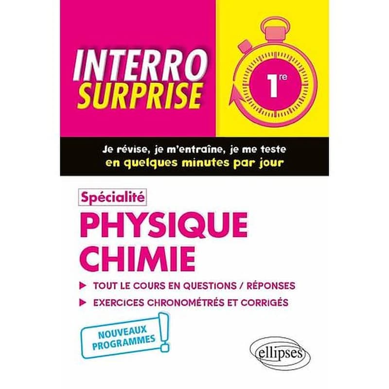 Interro surprise : spécialité physique-chimie ; 1re ; nouveaux programmes (édition 2020)
