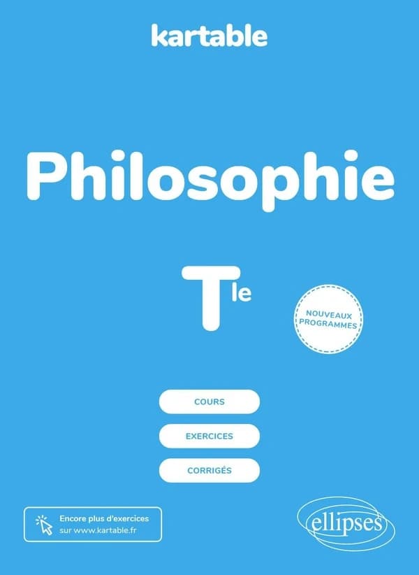 Philosophie Tle : Cours, exercices, corrigés