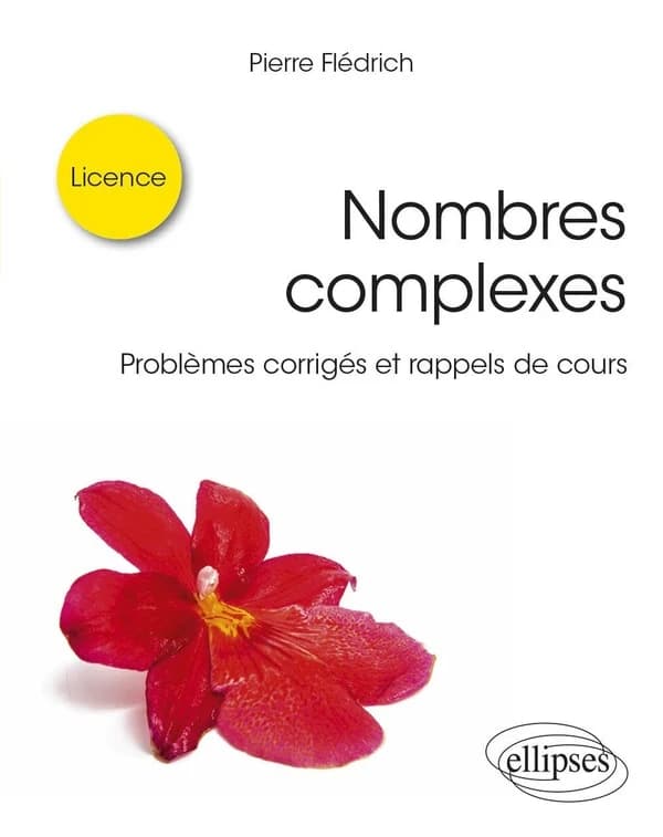 Nombres complexes : problèmes corrigés et rappels de cours