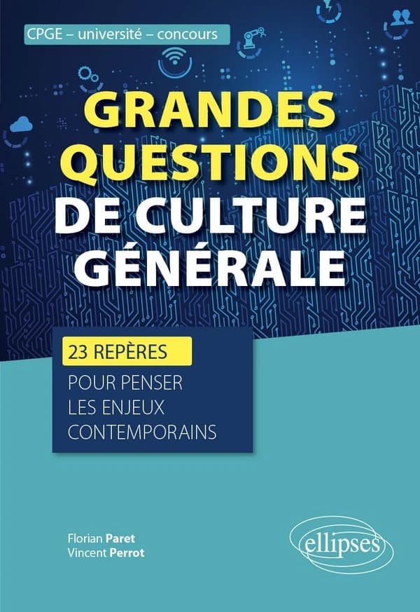 Grandes questions de culture générale : 23 repères pour penser les enjeux contemporains
