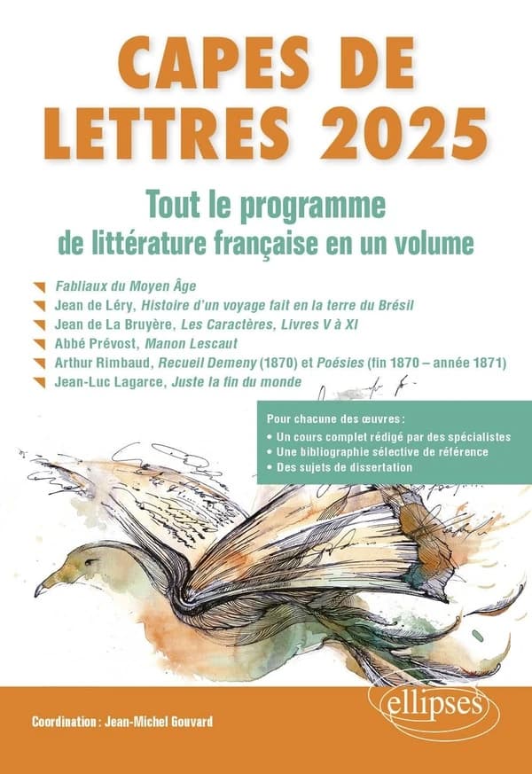 CAPES de lettres modernes 2025 : tout le programme de littérature française en un volume : auteurs divers, "Fabliaux", Jean de Léry, "Histoire d'un voyage faict en la terre du Brésil", La Bruyère, "Les caractères", Abbé Prévost, "Manon Lescaut", Arthur Ri