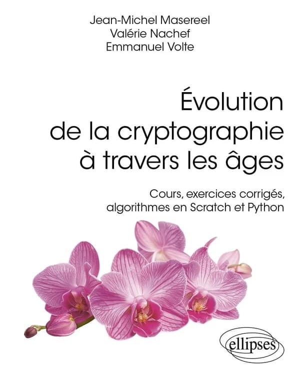 Évolution de la cryptographie à travers les âges : cours, exercices corrigés, algorithmes en Scratch et Python