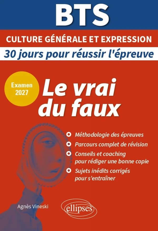 Epreuve de culture générale et expression : 30 jours pour réussir l'épreuve ; Le vrai du faux, examen 2027